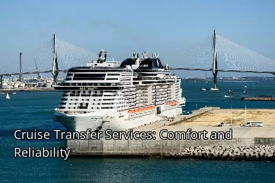 Cruise Transfer Services: Comfort and Reliability