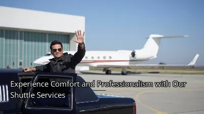 Experience Comfort and Professionalism with Our Shuttle Services Experience Comfort and Professionalism with Our Shuttle Services