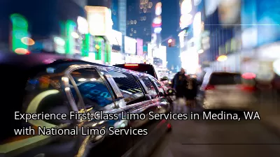 Experience First-Class Limo Services in Medina, WA with National Limo Services Experience First-Class Limo Services in Medina, WA with National Limo Services