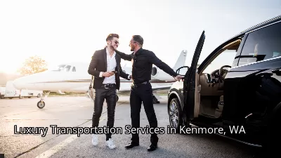 Luxury Transportation Services in Kenmore, WA Luxury Transportation Services in Kenmore, WA