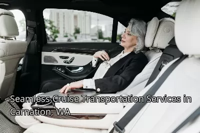 Seamless Cruise Transportation Services in Carnation, WA Seamless Cruise Transportation Services in Carnation, WA