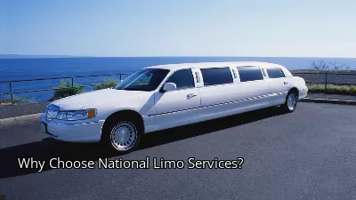 Why Choose National Limo Services? Why Choose National Limo Services?