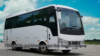 Affordable and Transparent Bus Rental Options