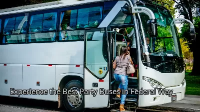 Experience the Best Party Buses in Federal Way