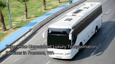 Experience Unmatched Luxury Transportation Services in Fremont, WA