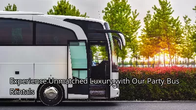 Experience Unmatched Luxury with Our Party Bus Rentals