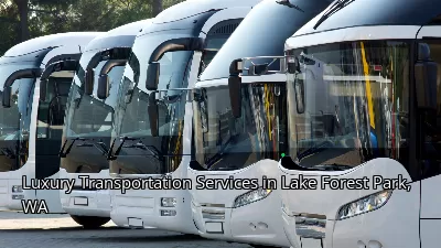 Luxury Transportation Services in Lake Forest Park, WA