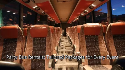 Party Bus Rentals: Tailored Packages for Every Event