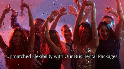 Unmatched Flexibility with Our Bus Rental Packages