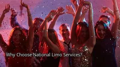 Why Choose National Limo Services? Why Choose National Limo Services?