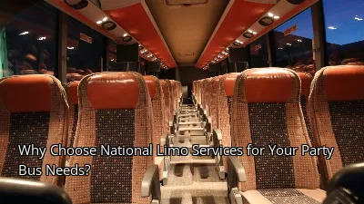 Why Choose National Limo Services for Your Party Bus Needs? Why Choose National Limo Services for Your Party Bus Needs?