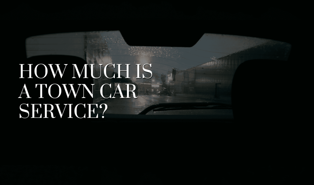 How Much Is a Town Car Service