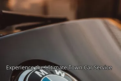 Experience the Ultimate Town Car Service