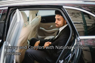 Luxury and Comfort with National Limo Services Luxury and Comfort with National Limo Services