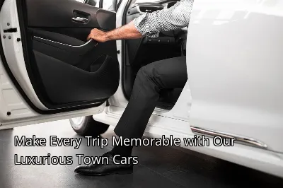 Make Every Trip Memorable with Our Luxurious Town Cars Make Every Trip Memorable with Our Luxurious Town Cars