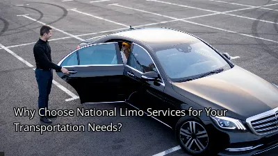 Why Choose National Limo Services for Your Transportation Needs? Why Choose National Limo Services for Your Transportation Needs?