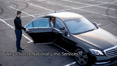 Why Choose National Limo Services? Why Choose National Limo Services?
